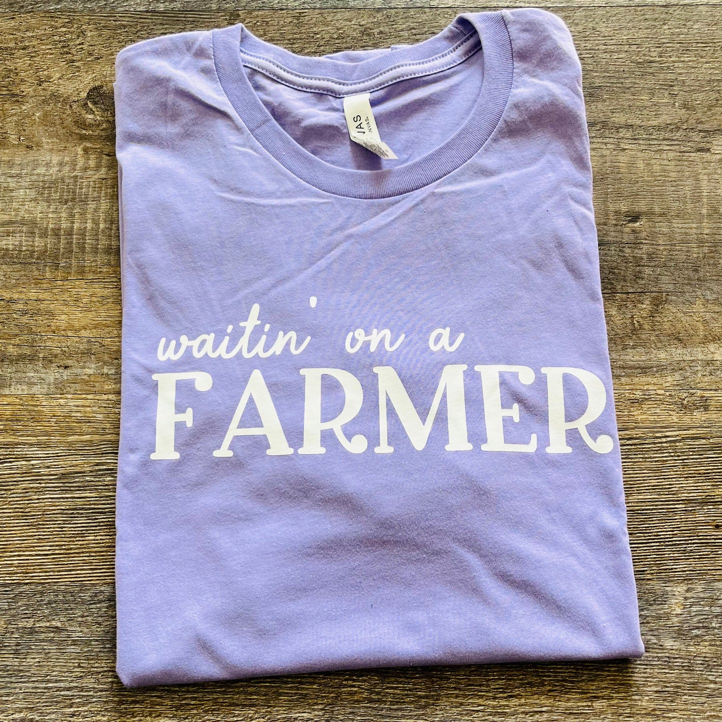 Waitin’ on a Farmer Tee