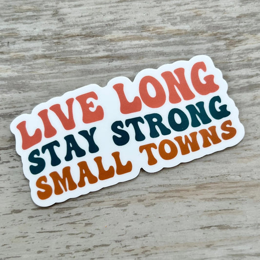 Live Long Stay Strong Small Towns