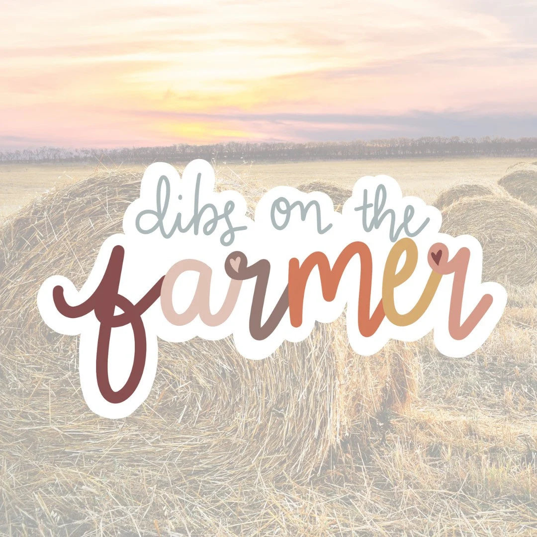 Dibs On The Farmer Sticker