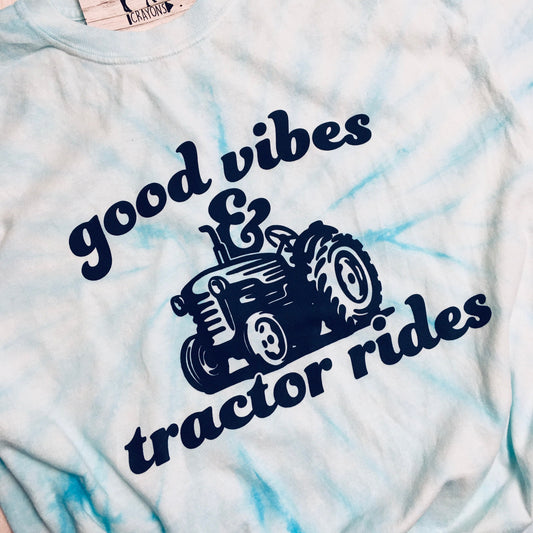 Good Vibes and Tractor Rides Tie Dye Tee