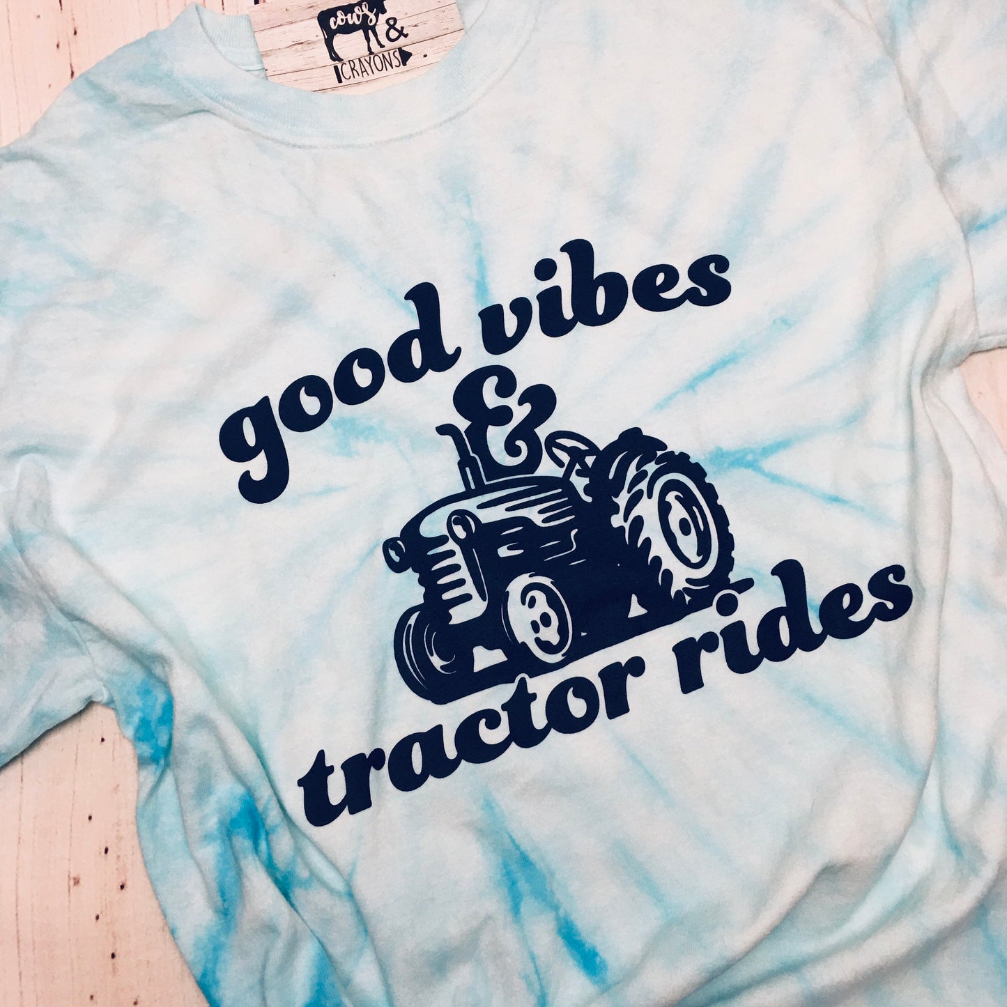 Good Vibes and Tractor Rides Tie Dye Tee