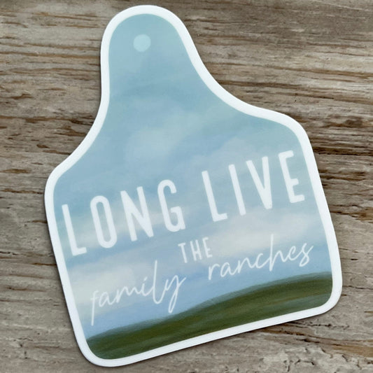 Long Live the Family Ranches Livestock Ear Tag Diecut Sticker